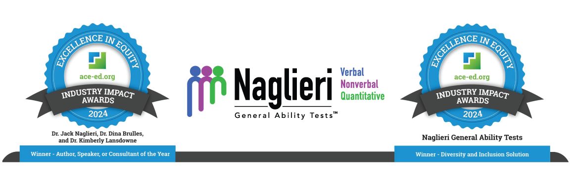 Two “Excellence in Equity Industry Impact Award” badges displayed. The first badge announces the Naglieri General Ability Tests authors as winners of “Author, Speaker, or Consultant of the Year”. The second badge announces the Naglieri General Ability Tests as a winner of “Diversity and Inclusion Solution.” The Naglieri General Ability Tests logo sits between the badges.